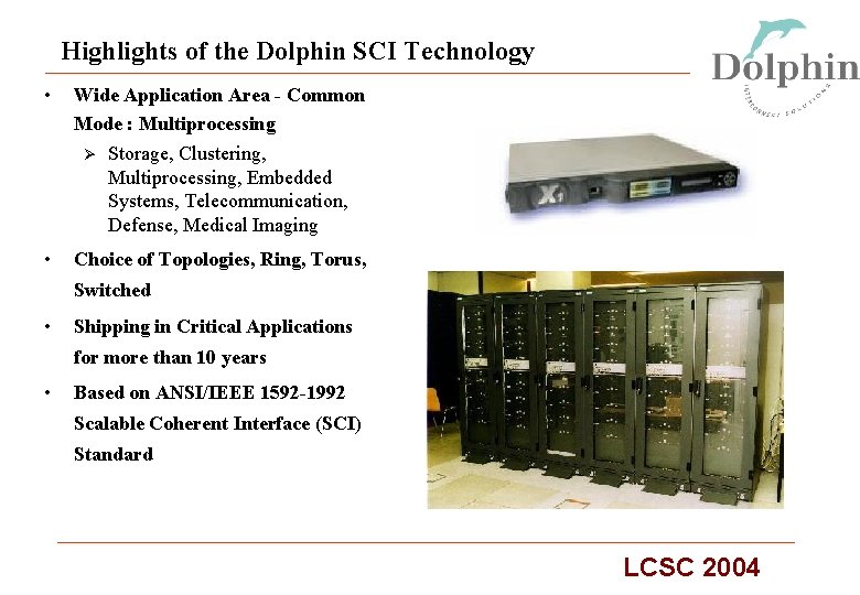 Highlights of the Dolphin SCI Technology • Wide Application Area - Common Mode :