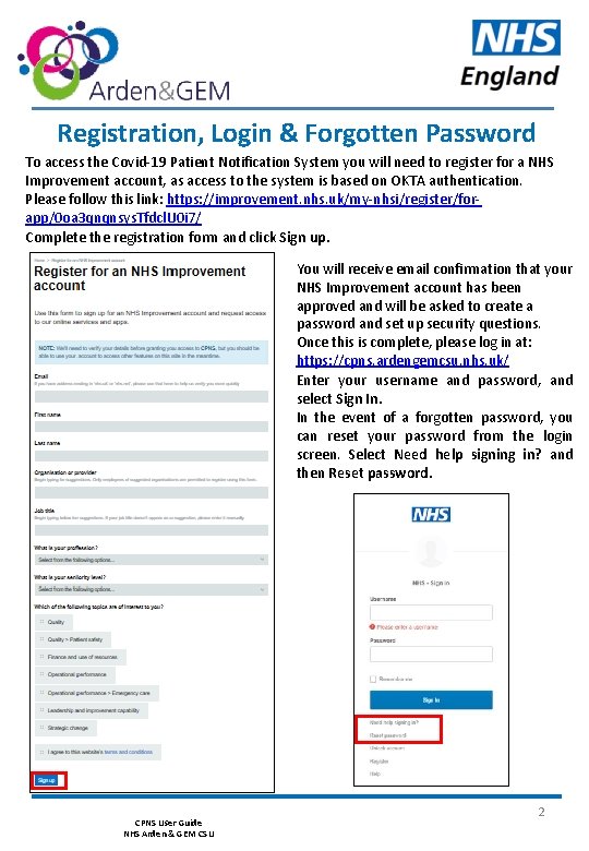 Registration, Login & Forgotten Password To access the Covid-19 Patient Notification System you will