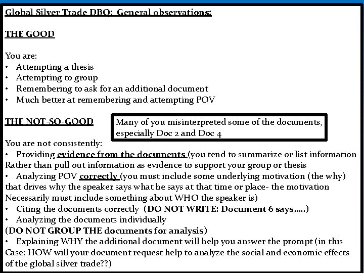 Global Silver Trade DBQ: General observations: THE GOOD You are: • Attempting a thesis