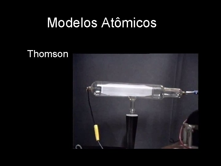 Modelos Atômicos Thomson 