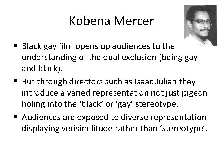 Kobena Mercer § Black gay film opens up audiences to the understanding of the