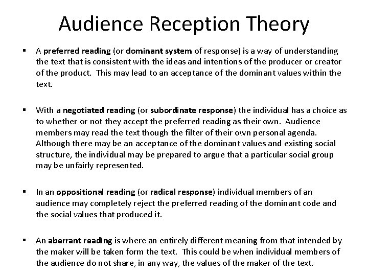 Audience Reception Theory § A preferred reading (or dominant system of response) is a