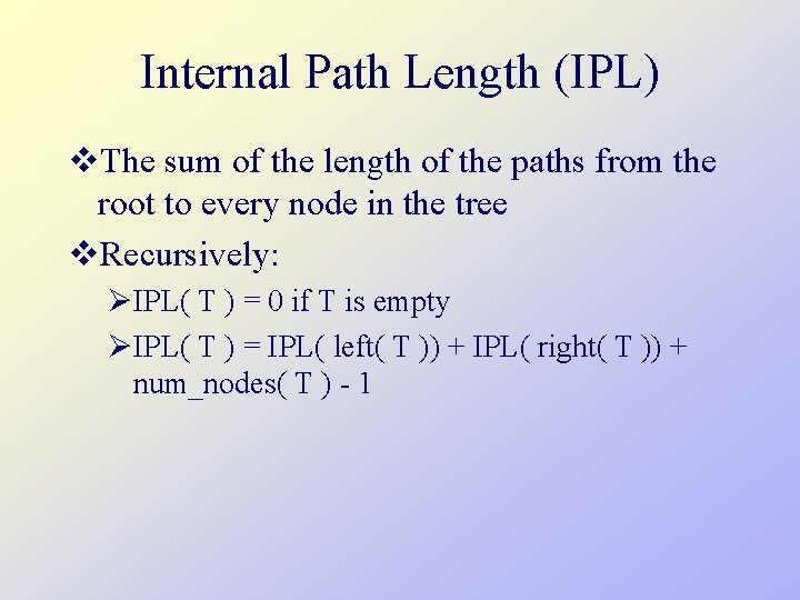 Internal Path Length (IPL) v. The sum of the length of the paths from