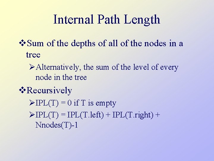 Internal Path Length v. Sum of the depths of all of the nodes in