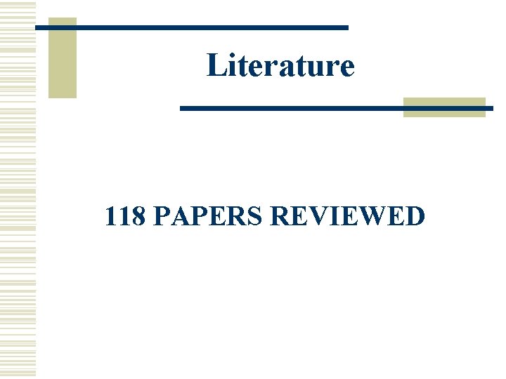 Literature 118 PAPERS REVIEWED 