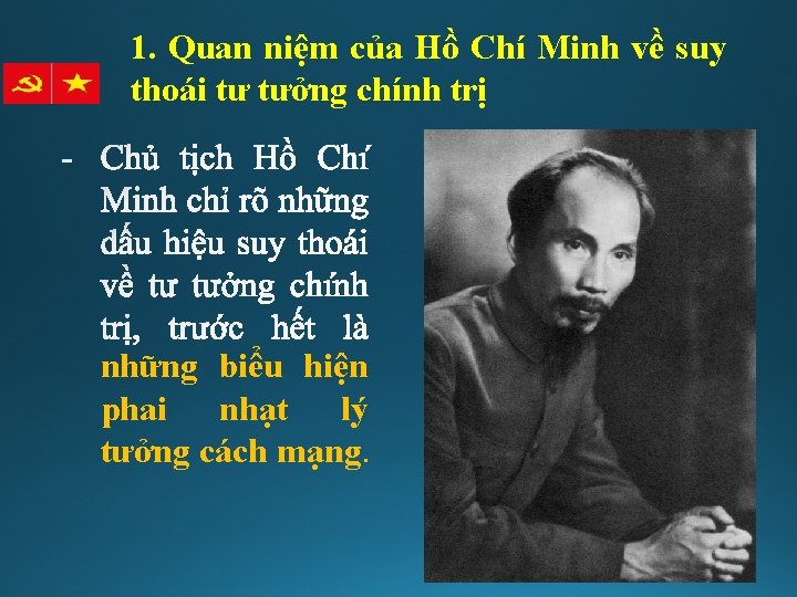 1. Quan niệm của Hồ Chí Minh về suy thoái tư tưởng chính trị