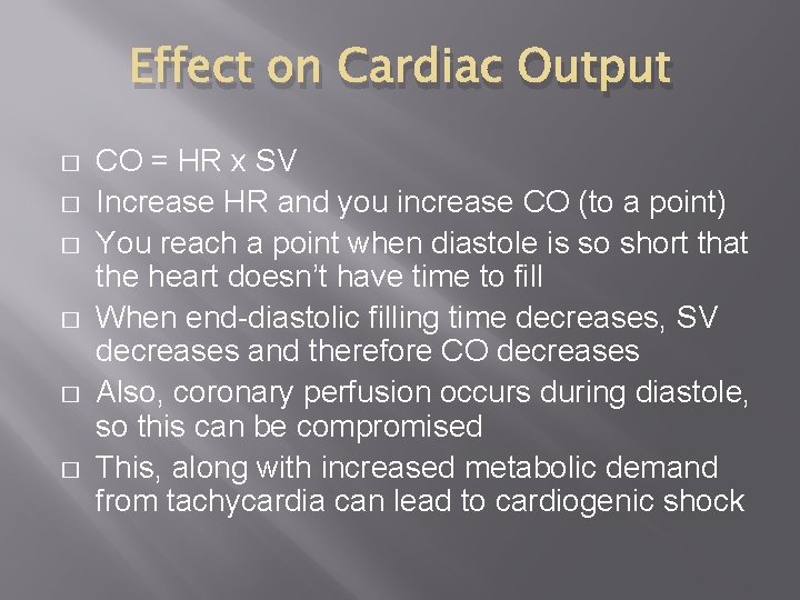 Effect on Cardiac Output � � � CO = HR x SV Increase HR