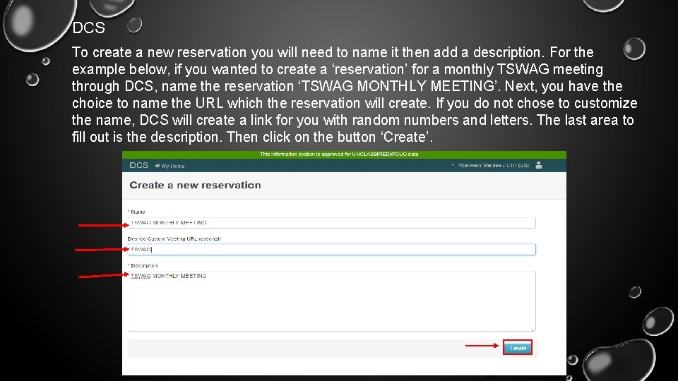 DCS To create a new reservation you will need to name it then add