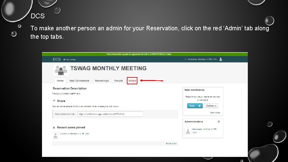 DCS To make another person an admin for your Reservation, click on the red