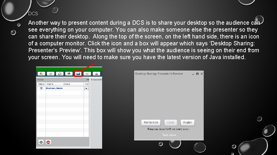 DCS Another way to present content during a DCS is to share your desktop