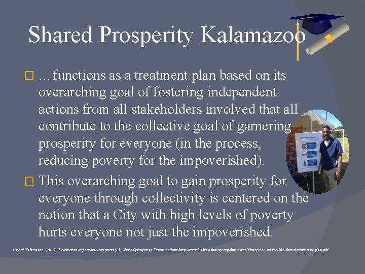 Shared Prosperity Kalamazoo …functions as a treatment plan based on its overarching goal of
