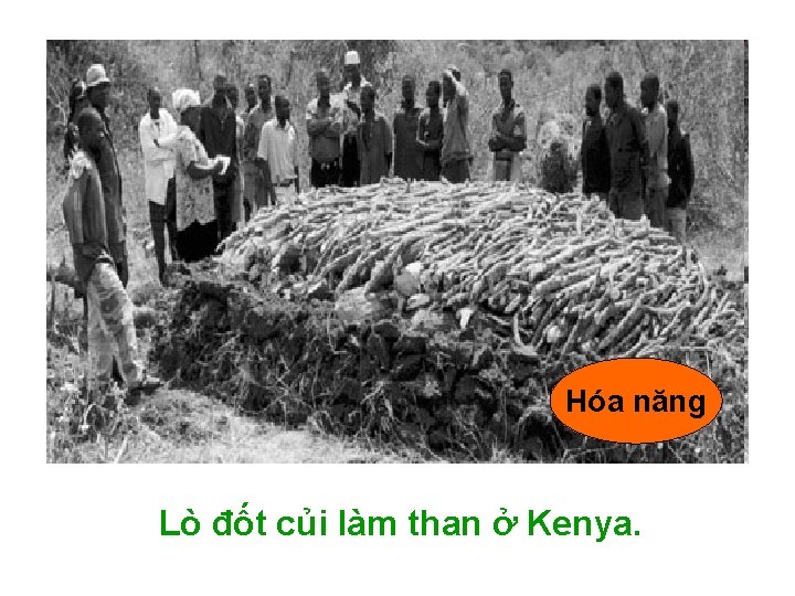 Hóa năng Lò đốt củi làm than ở Kenya. 