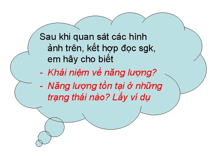 Sau khi quan sát các hình ảnh trên, kết hợp đọc sgk, em hãy