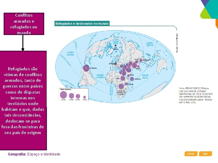 Conflitos armados e refugiados no mundo Refugiados são vítimas de conflitos armados, tanto de