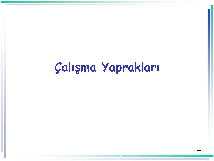 Çalışma Yaprakları -- 