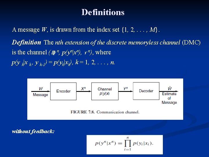 Definitions A message W, is drawn from the index set {1, 2, . .
