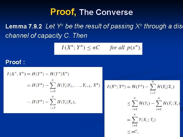 Proof, The Converse Lemma 7. 9. 2 Let Yn be the result of passing