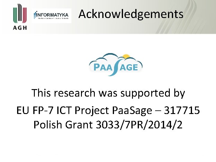  Acknowledgements This research was supported by EU FP-7 ICT Project Paa. Sage –