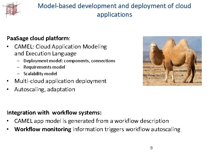 Model-based development and deployment of cloud applications Paa. Sage cloud platform: • CAMEL: Cloud