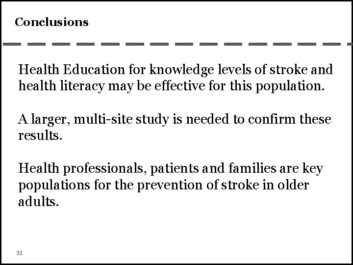 Conclusions Health Education for knowledge levels of stroke and health literacy may be effective