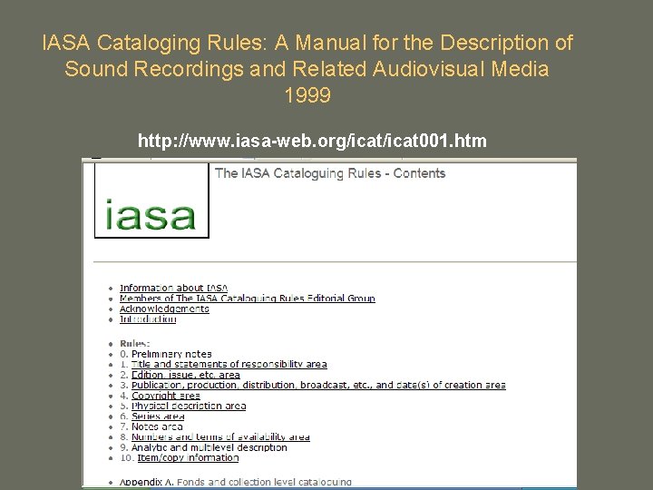 IASA Cataloging Rules: A Manual for the Description of Sound Recordings and Related Audiovisual IASA Cataloging Rules: A Manual for the Description of Sound Recordings and Related Audiovisual