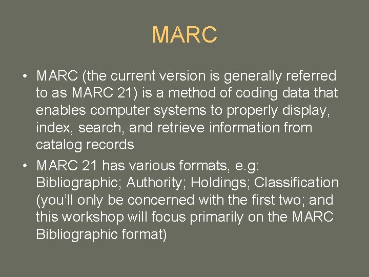 MARC • MARC (the current version is generally referred to as MARC 21) is MARC • MARC (the current version is generally referred to as MARC 21) is