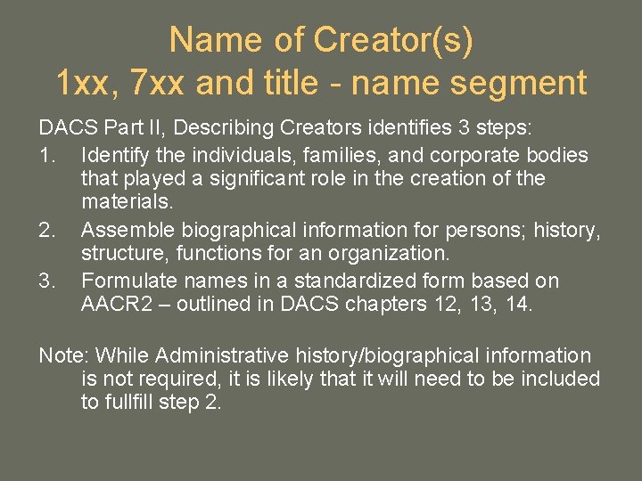 Name of Creator(s) 1 xx, 7 xx and title - name segment DACS Part Name of Creator(s) 1 xx, 7 xx and title - name segment DACS Part