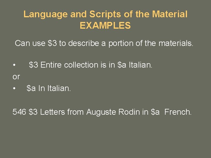Language and Scripts of the Material EXAMPLES Can use $3 to describe a portion Language and Scripts of the Material EXAMPLES Can use $3 to describe a portion