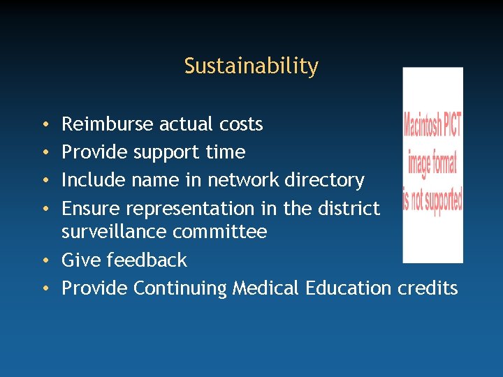 Sustainability Reimburse actual costs Provide support time Include name in network directory Ensure representation