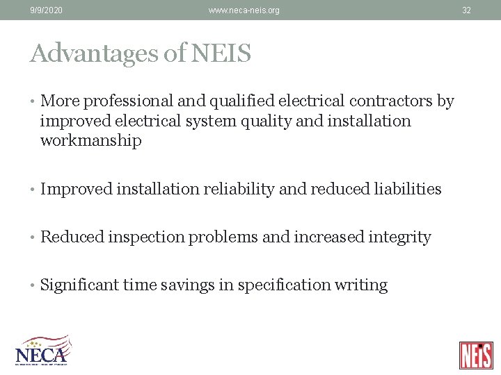 9/9/2020 www. neca-neis. org Advantages of NEIS • More professional and qualified electrical contractors