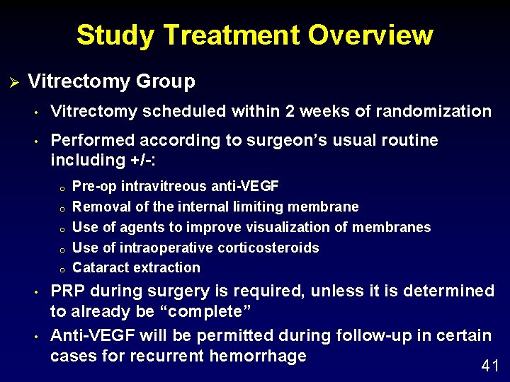Study Treatment Overview Ø Vitrectomy Group • Vitrectomy scheduled within 2 weeks of randomization