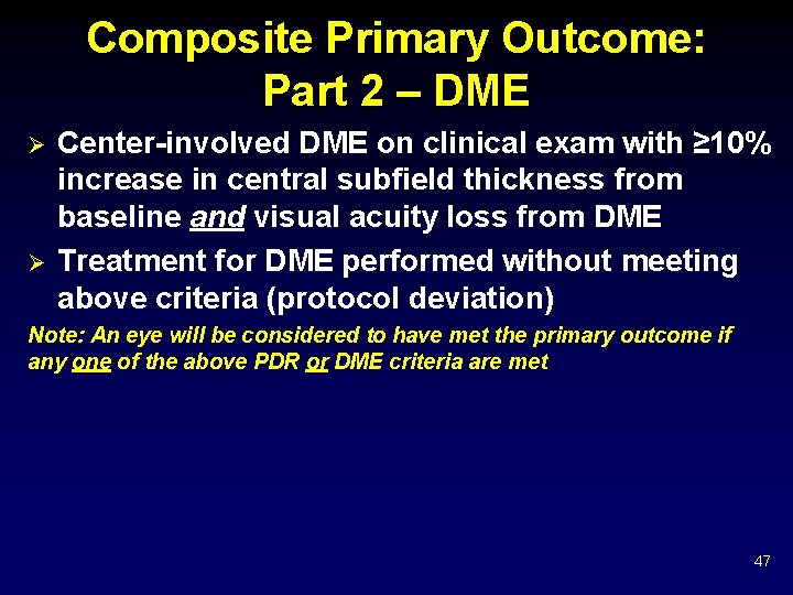 Composite Primary Outcome: Part 2 – DME Ø Ø Center-involved DME on clinical exam