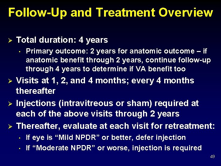 Follow-Up and Treatment Overview Ø Total duration: 4 years • Ø Ø Ø Primary
