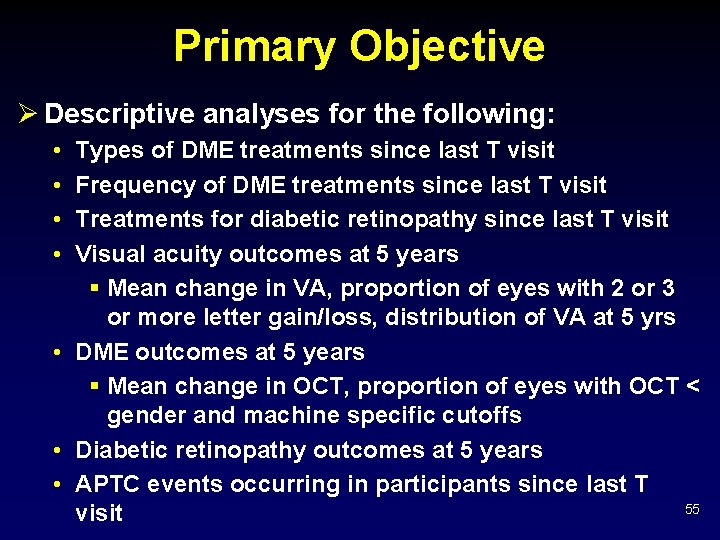 Primary Objective Ø Descriptive analyses for the following: • • Types of DME treatments