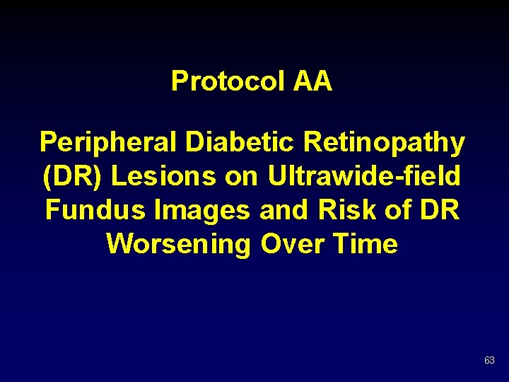 Protocol AA Peripheral Diabetic Retinopathy (DR) Lesions on Ultrawide-field Fundus Images and Risk of