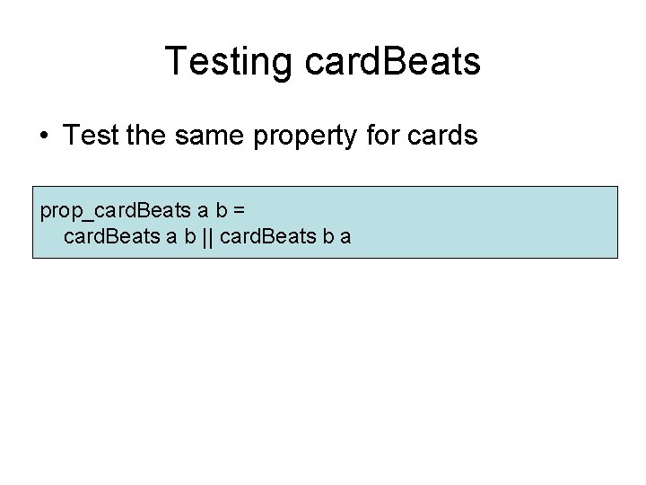 Testing card. Beats • Test the same property for cards prop_card. Beats a b