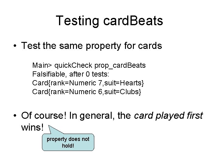 Testing card. Beats • Test the same property for cards Main> quick. Check prop_card.