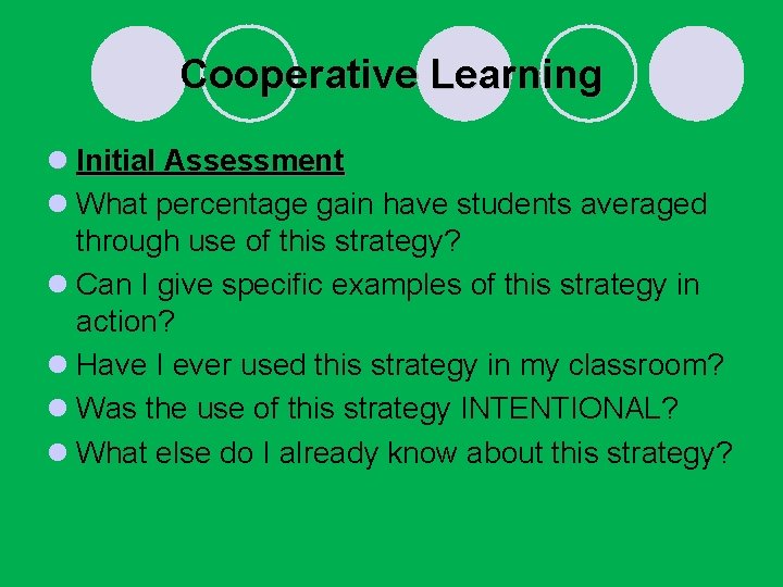 Cooperative Learning l Initial Assessment l What percentage gain have students averaged through use