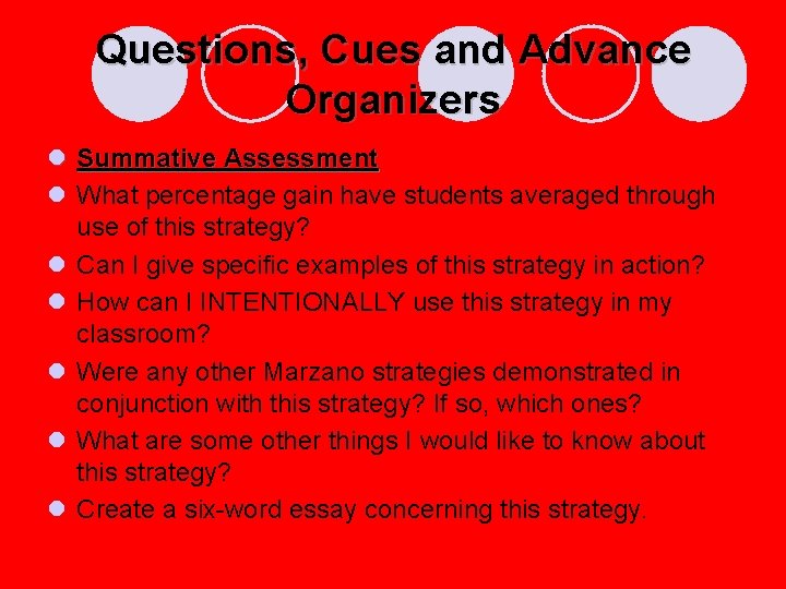 Questions, Cues and Advance Organizers l Summative Assessment l What percentage gain have students