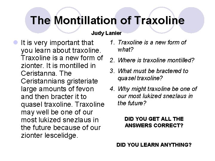 The Montillation of Traxoline Judy Lanier l It is very important that you learn