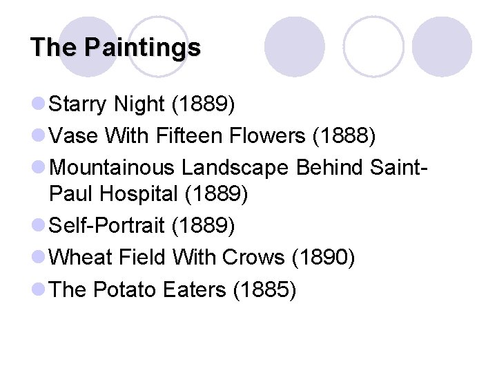 The Paintings l Starry Night (1889) l Vase With Fifteen Flowers (1888) l Mountainous