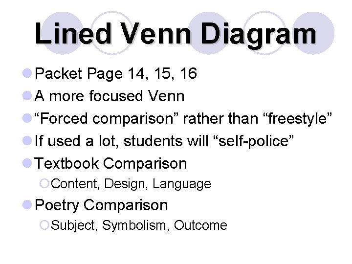 Lined Venn Diagram l Packet Page 14, 15, 16 l A more focused Venn