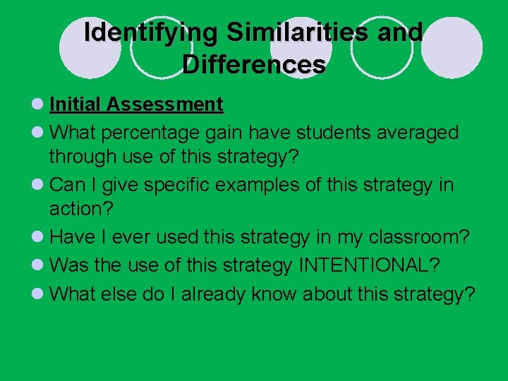 Identifying Similarities and Differences l Initial Assessment l What percentage gain have students averaged