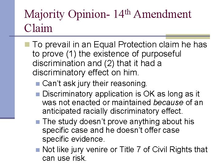 Majority Opinion- 14 th Amendment Claim n To prevail in an Equal Protection claim