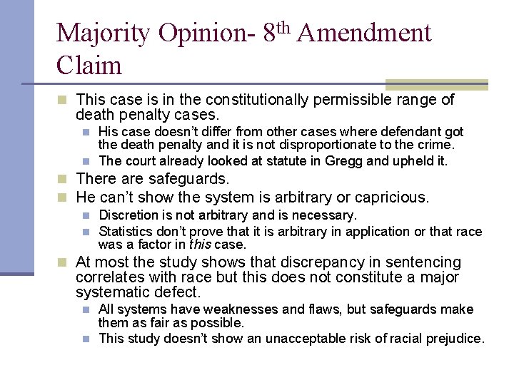 Majority Opinion- 8 th Amendment Claim n This case is in the constitutionally permissible