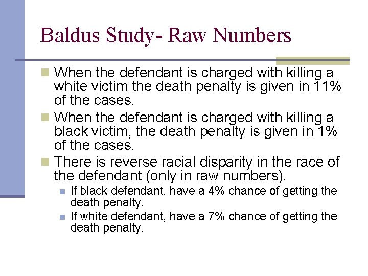 Baldus Study- Raw Numbers n When the defendant is charged with killing a white
