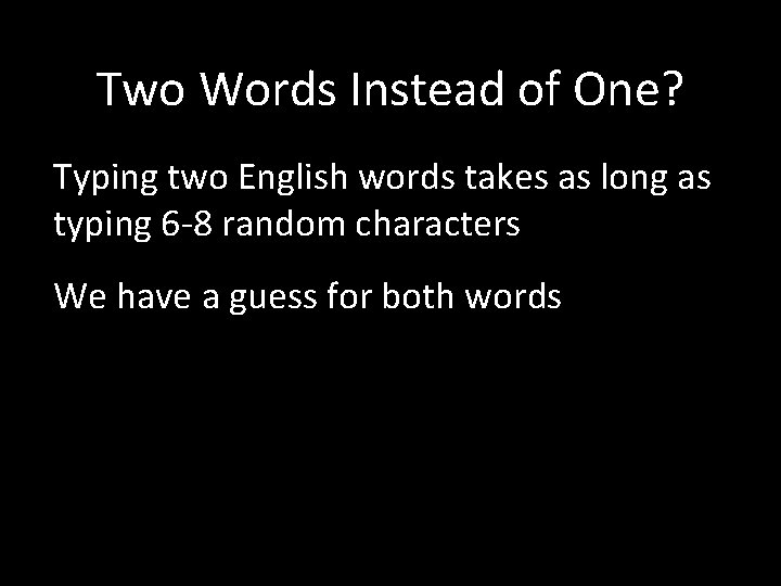 Two Words Instead of One? Typing two English words takes as long as typing