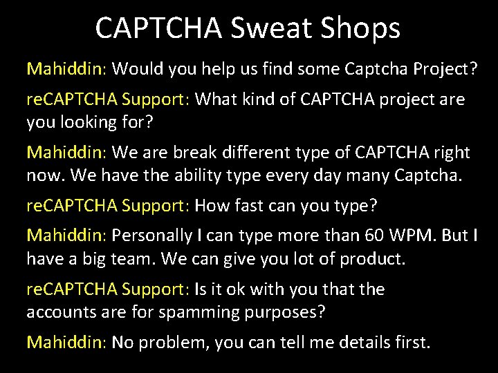 CAPTCHA Sweat Shops Mahiddin: Would you help us find some Captcha Project? re. CAPTCHA