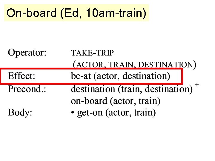 On-board (Ed, 10 am-train) On-board (Ed, 10 am-train)