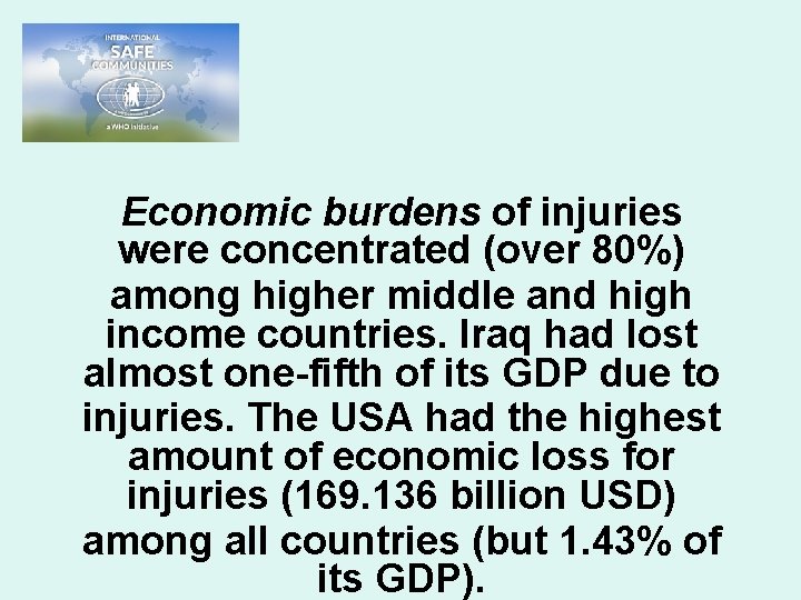 Economic burdens of injuries were concentrated (over 80%) among higher middle and high income